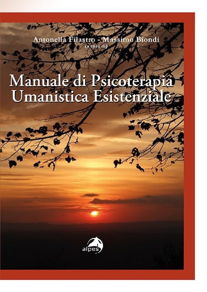 Manuale di psicoterapia umanistica esistenziale book