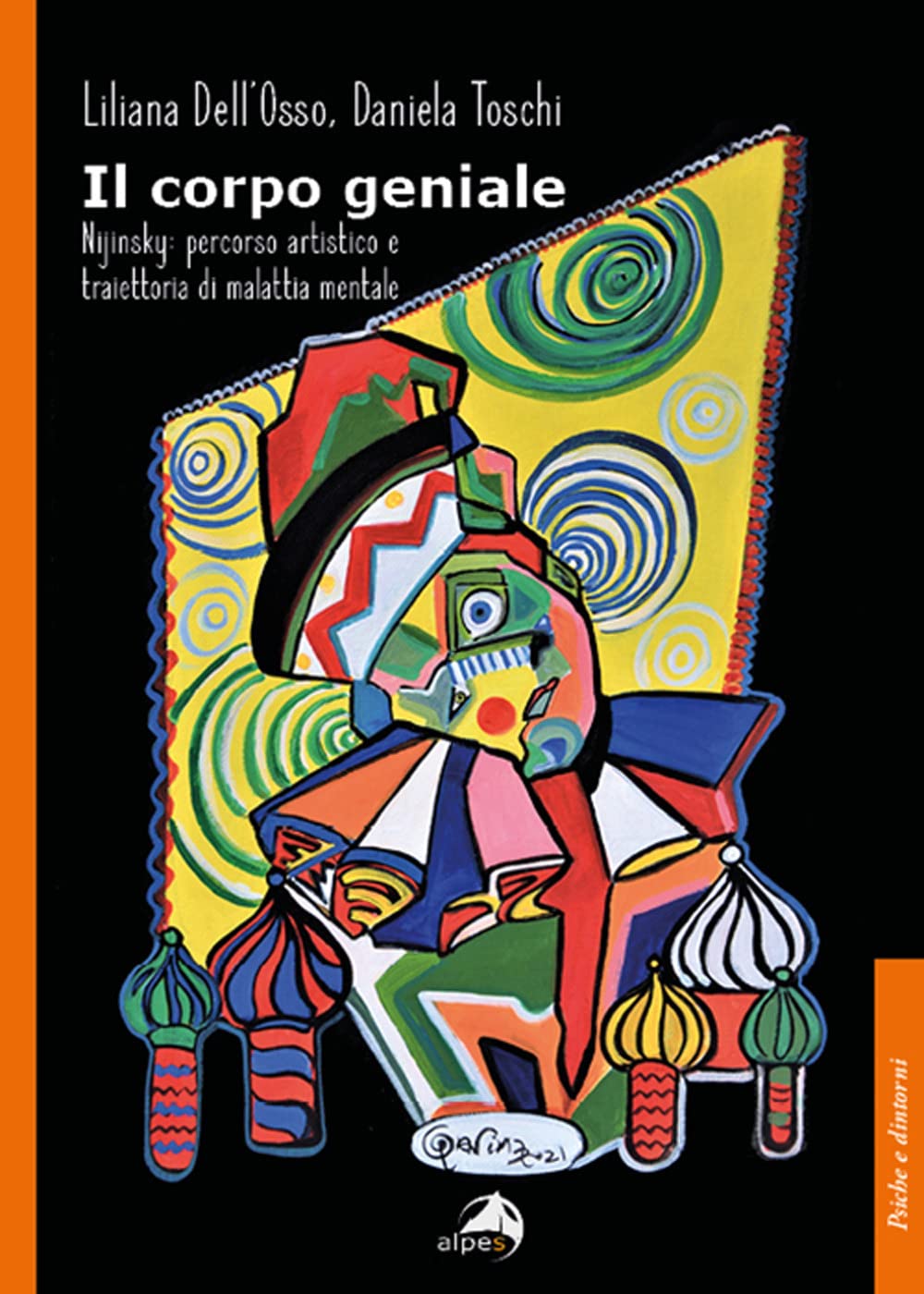 Il corpo geniale. Nijinsky: percorso artistico e traiettoria di malattia mentale book