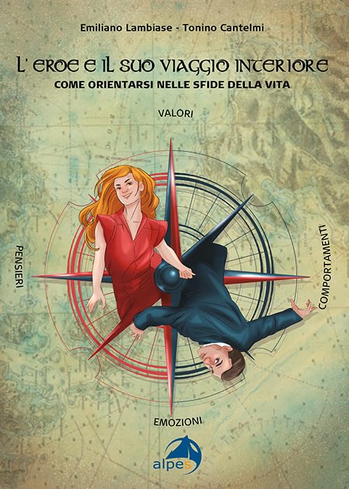 L' eroe e il suo viaggio interiore. Come orientarsi nelle sfide della vita book