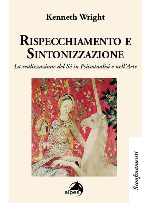 Rispecchiamento e sintonizzazione. La realizzazione del sé in psicoanalisi e nell'arte book
