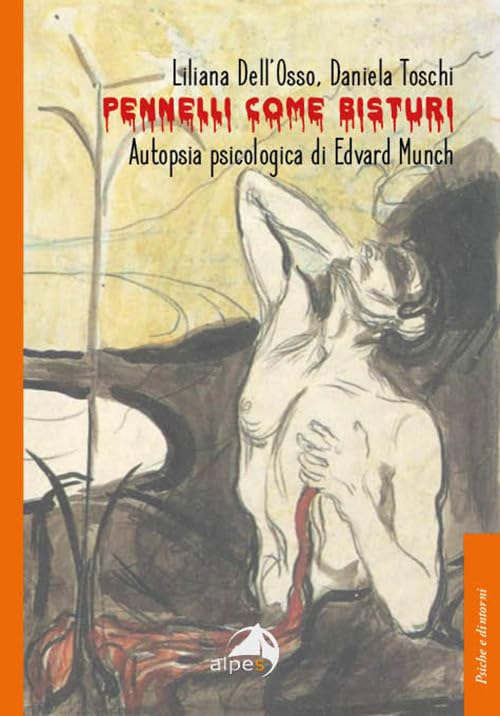 Pennelli come bisturi. Autopsia psicologica di Edvard Munch book