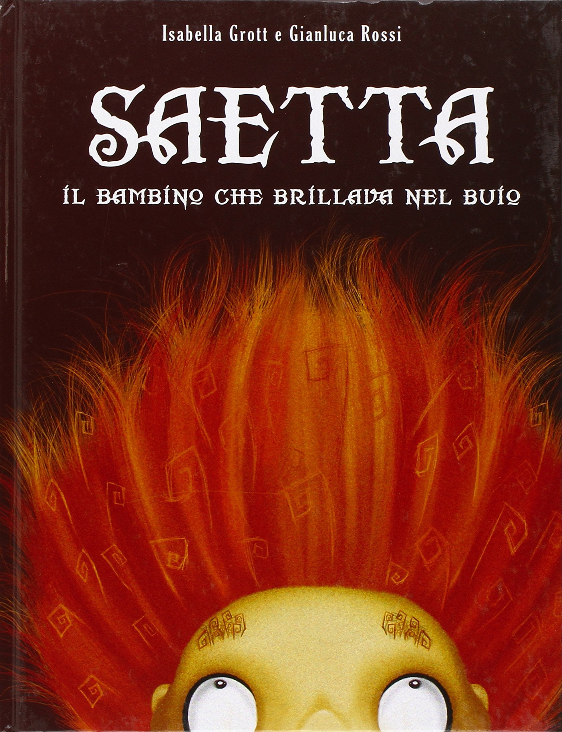 Saetta il bambino che brillava nel buio. Ediz. illustrata book