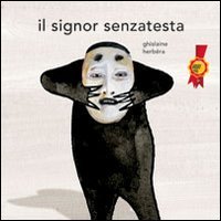 Il signor Senzatesta (Libri illustrati) Children's books