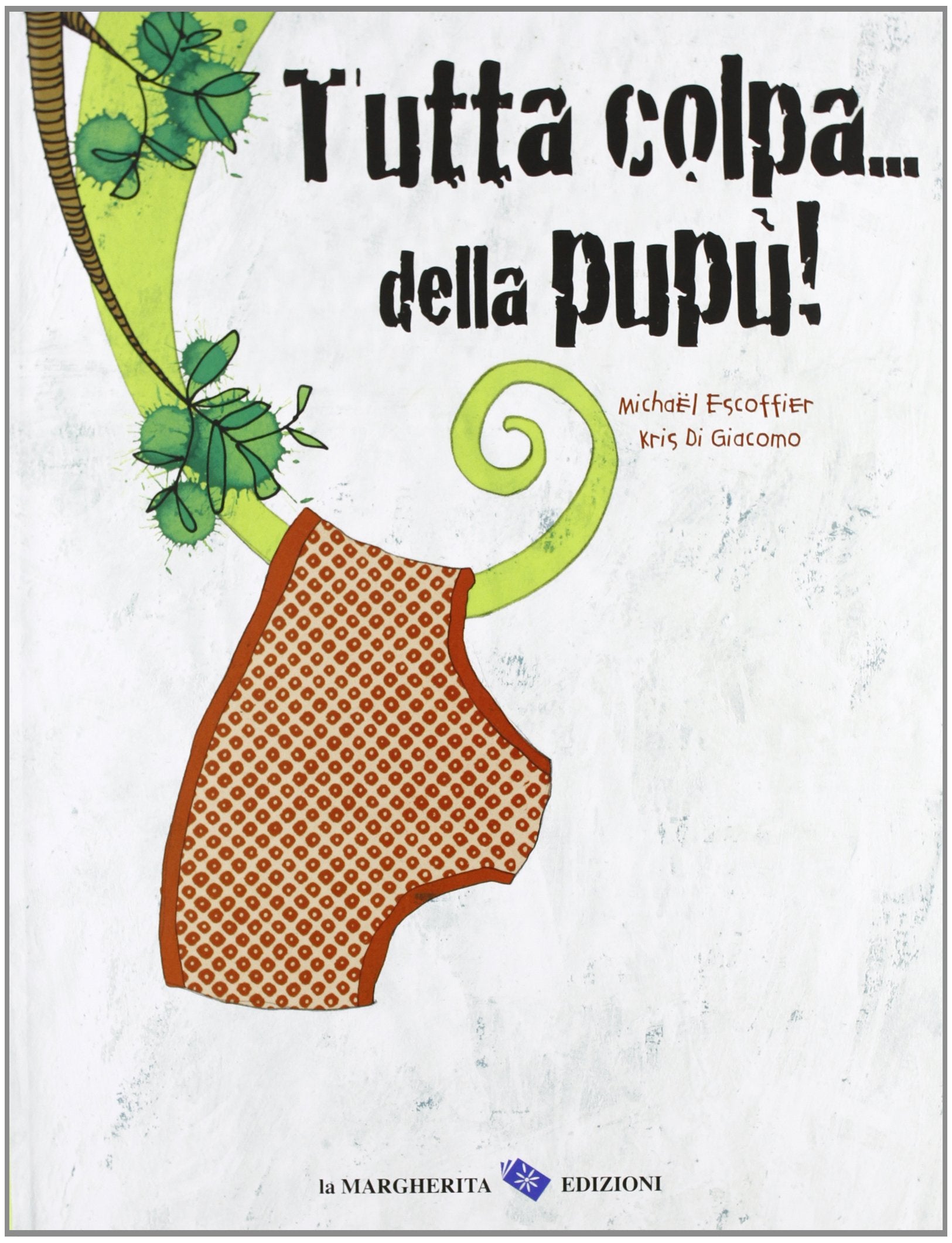 Tutta colpa... della pupù! Ediz. illustrata book