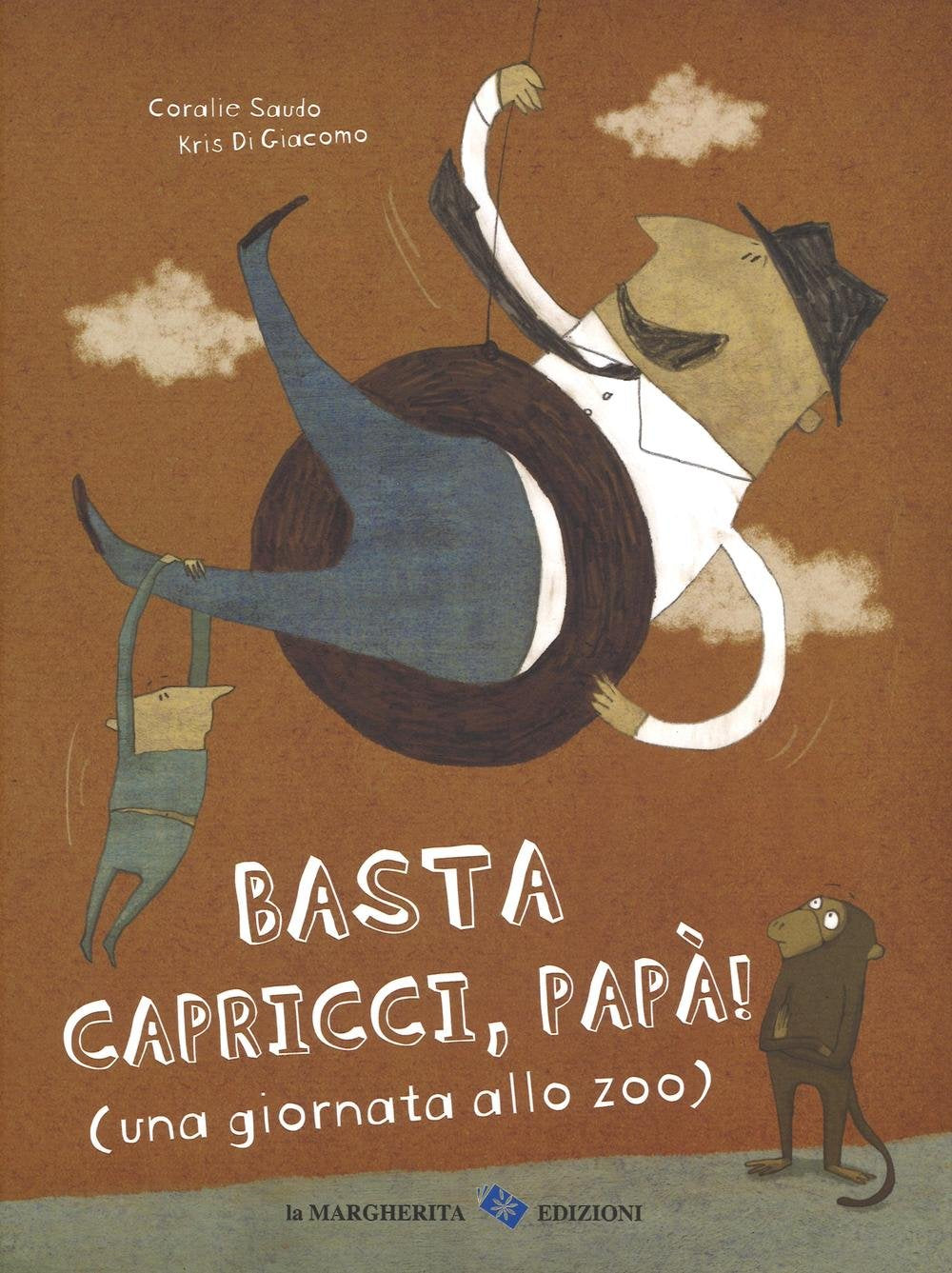 Basta capricci, papà! (una giornata allo zoo). Ediz. illustrata book
