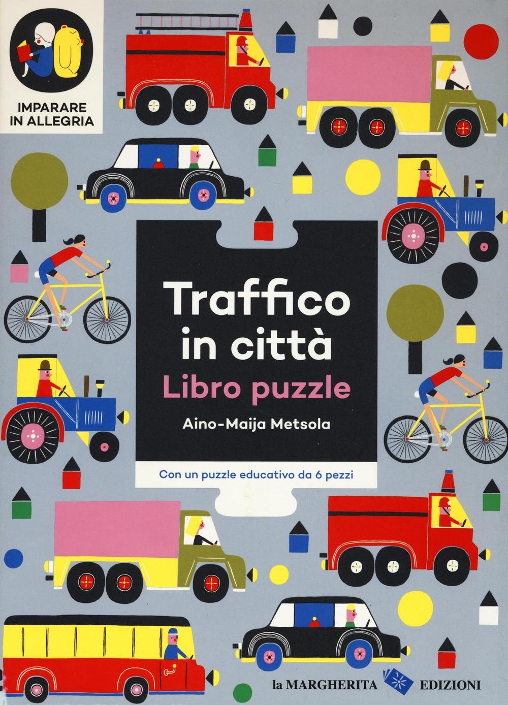 Traffico in città. Imparare in allegria. Libro puzzle book