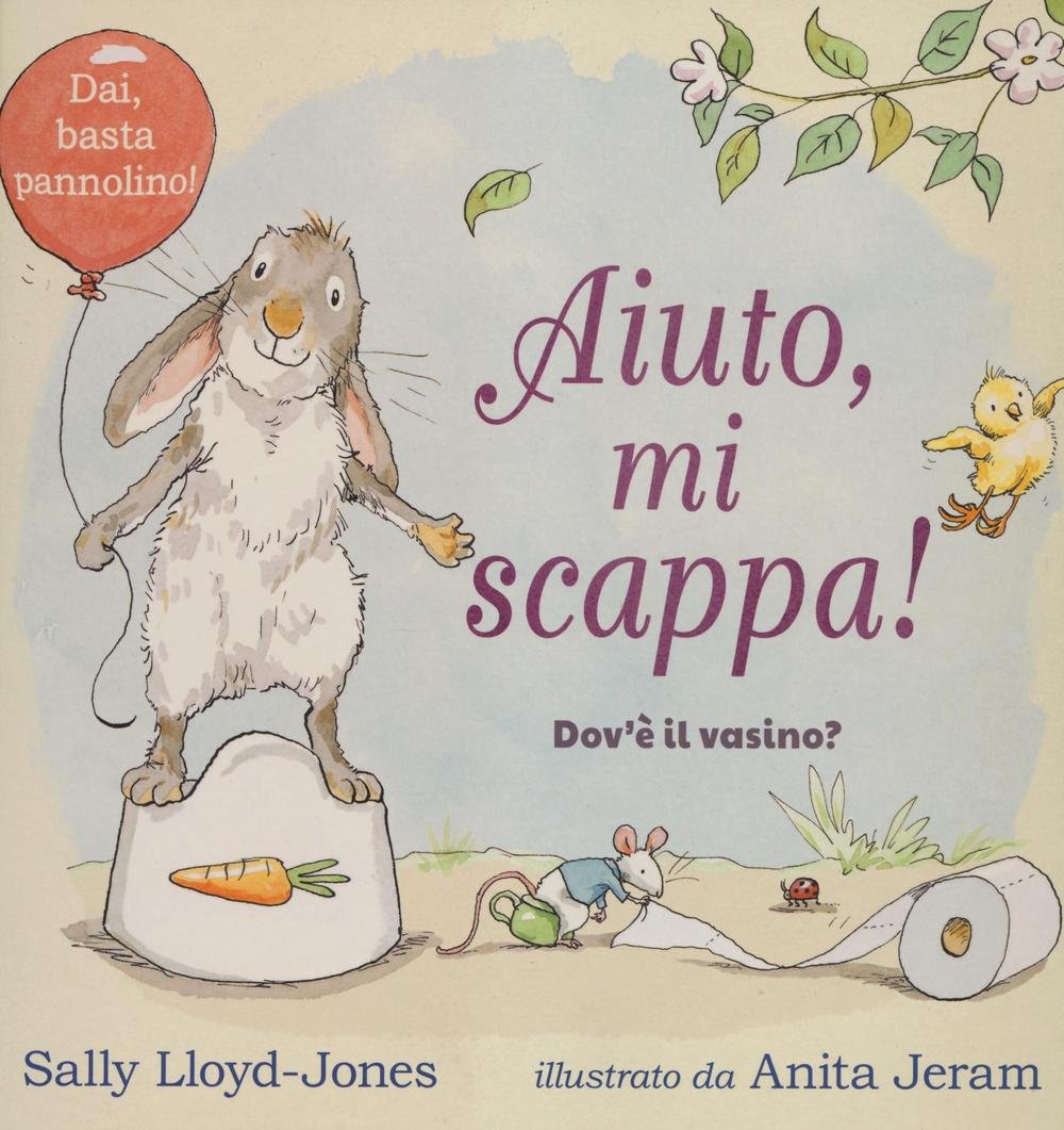 Aiuto, mi scappa! Dov'è il vasino? Ediz. a colori book
