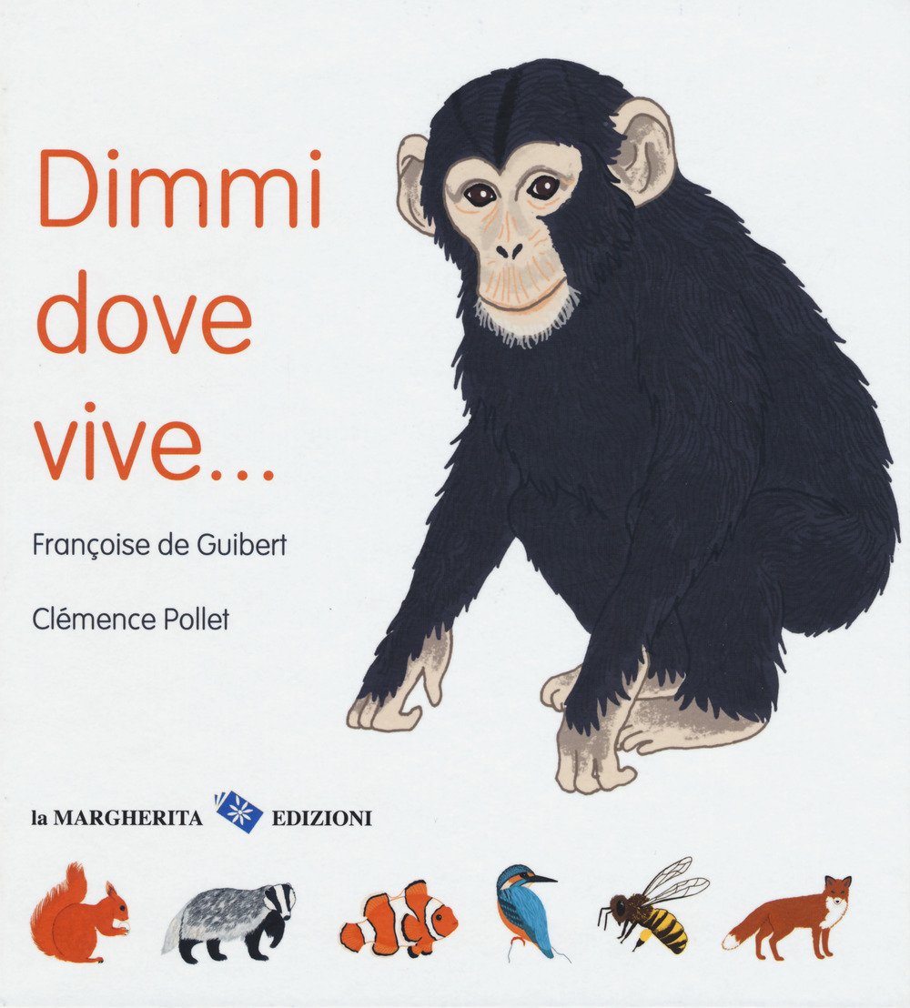 Dimmi dove vive.... Ediz. a colori book
