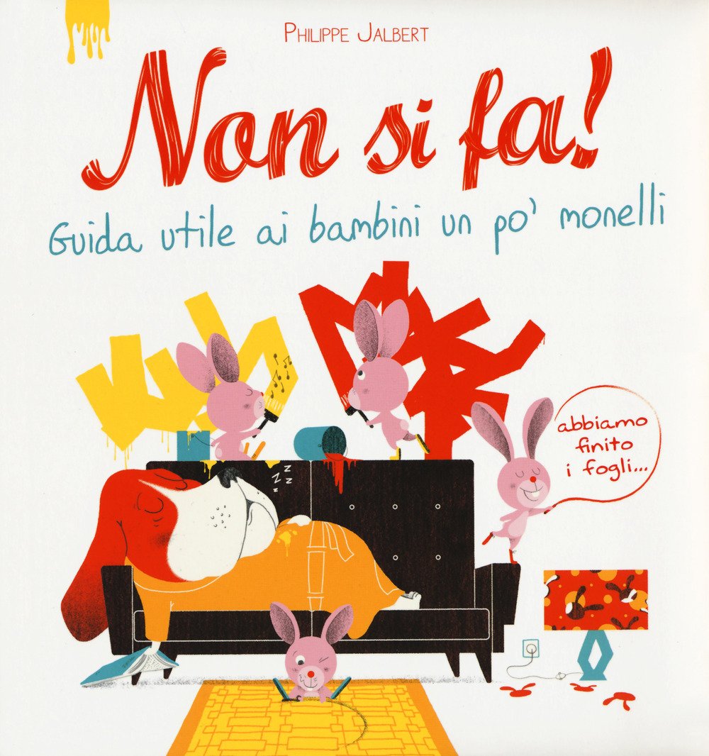 Non si fa! Guida utile ai bambini un po' monelli. Ediz. a colori book