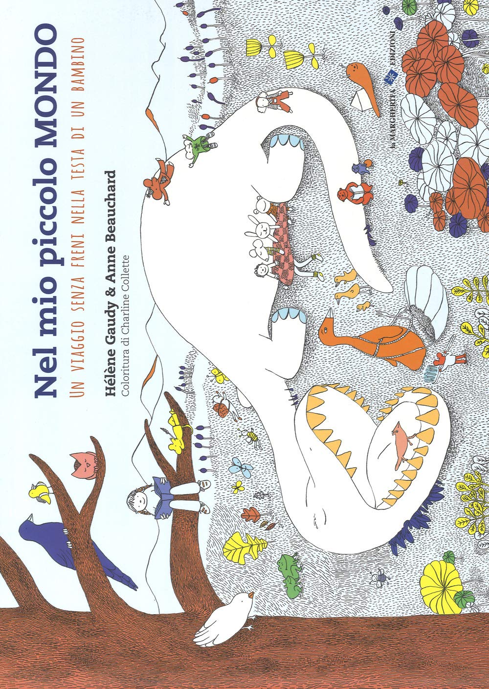 Nel mio piccolo mondo. Un viaggio senza freni nella testa di un bambino Children's books