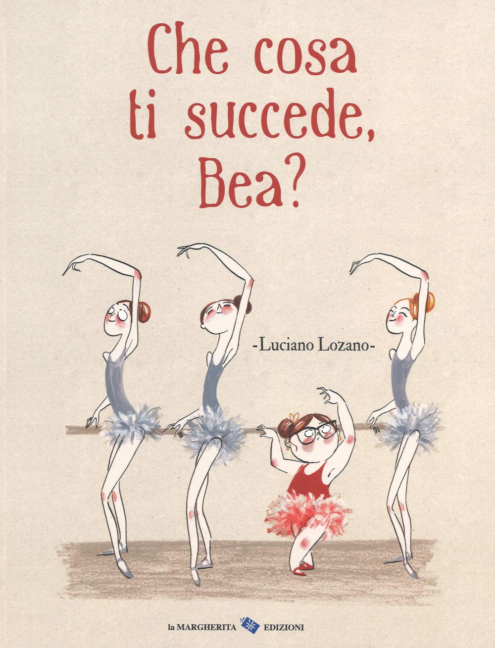 Che cosa ti succede, Bea? Ediz. a colori book