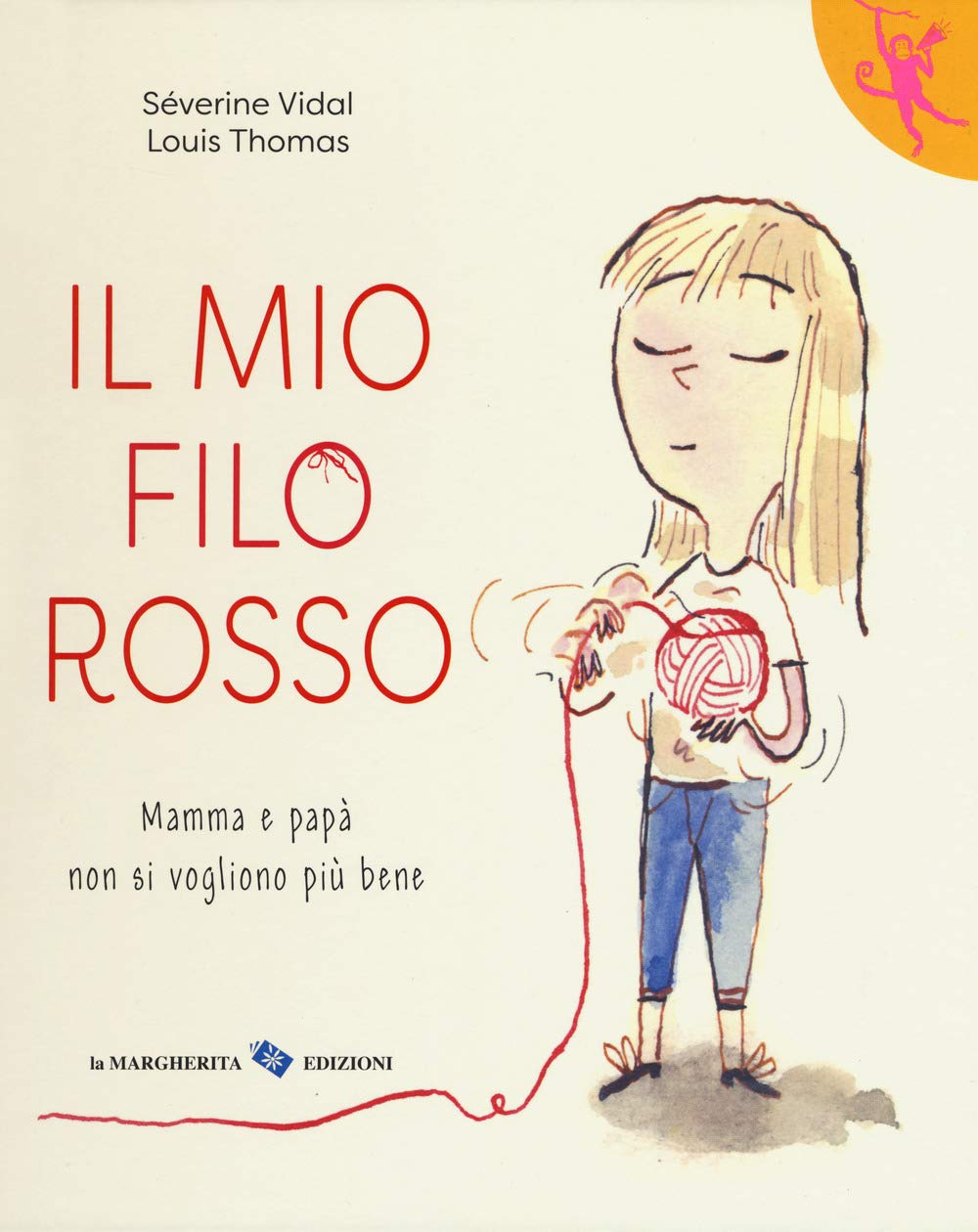 Il mio filo rosso. Mamma e papà non si vogliono più bene Non-fiction