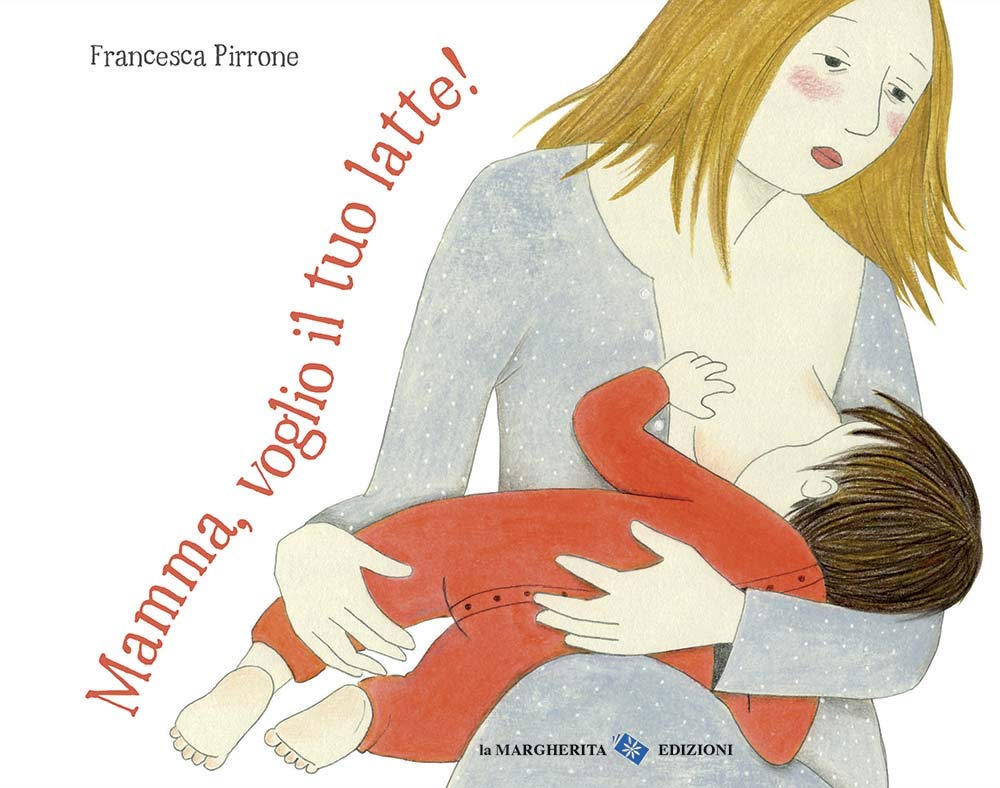 Mamma, voglio il tuo latte! Ediz. a colori book