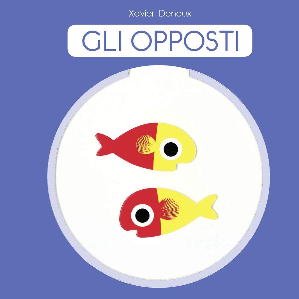 Gli opposti. Ediz. a colori Non-fiction