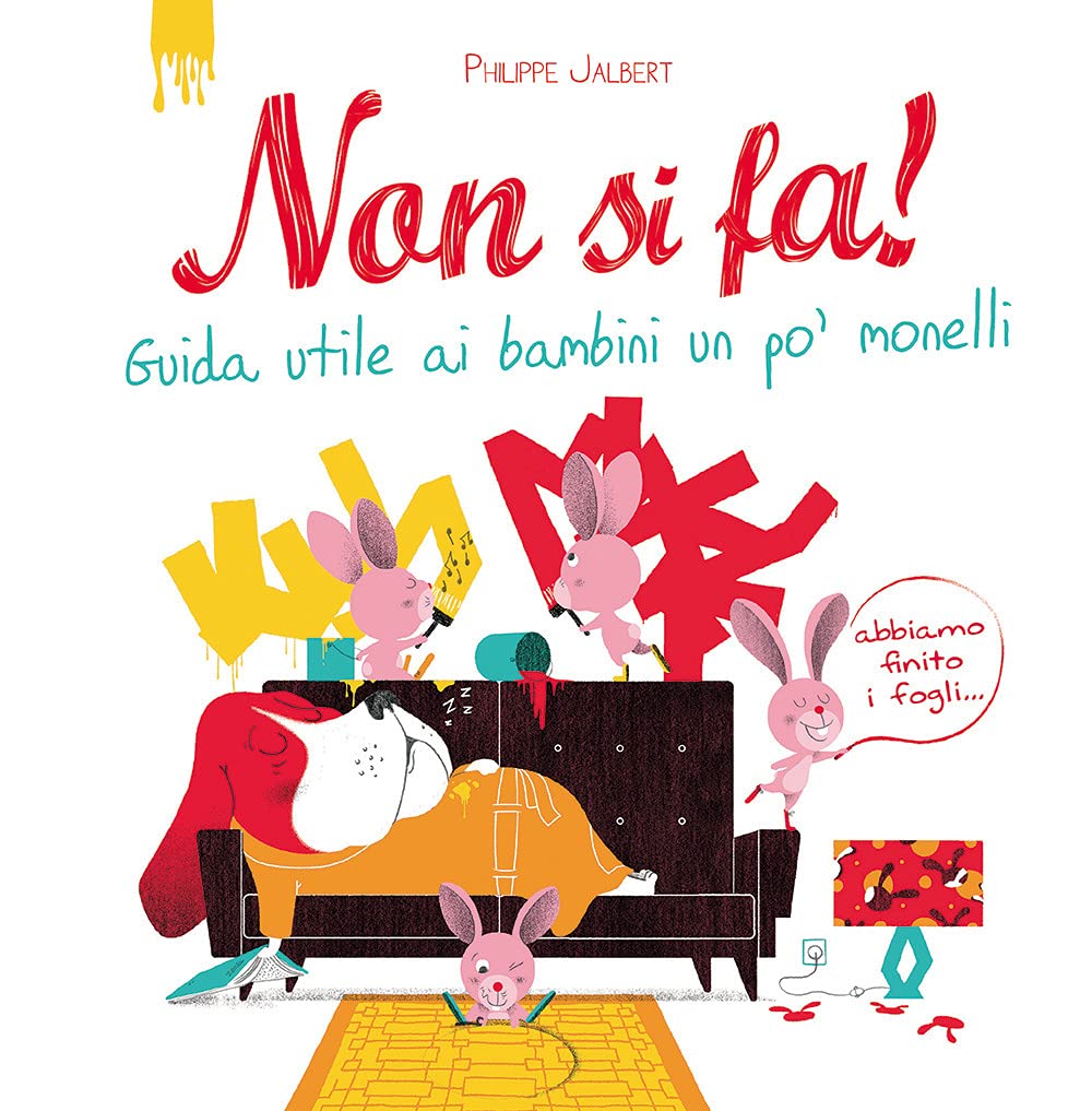 Non si fa! Guida utile ai bambini un po' monelli. Ediz. a colori book