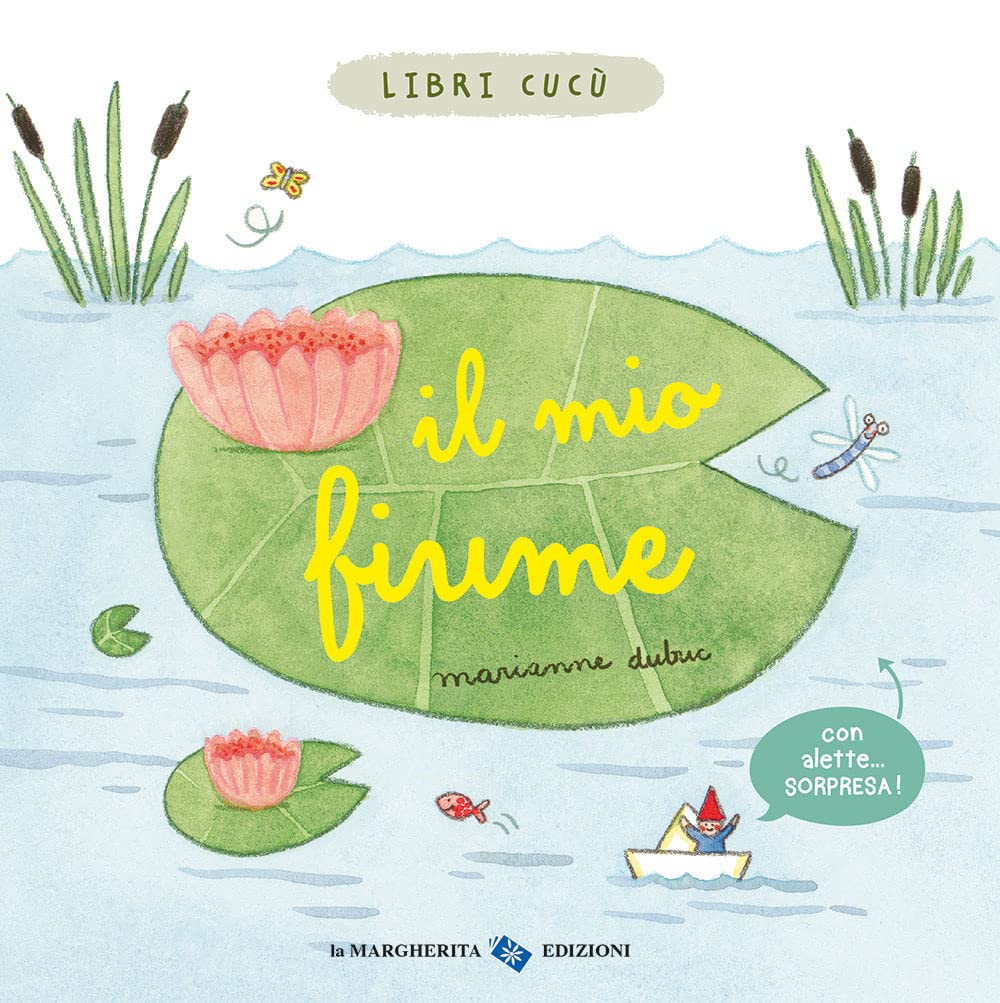 Il mio fiume. Libri cucù. Ediz. a colori book