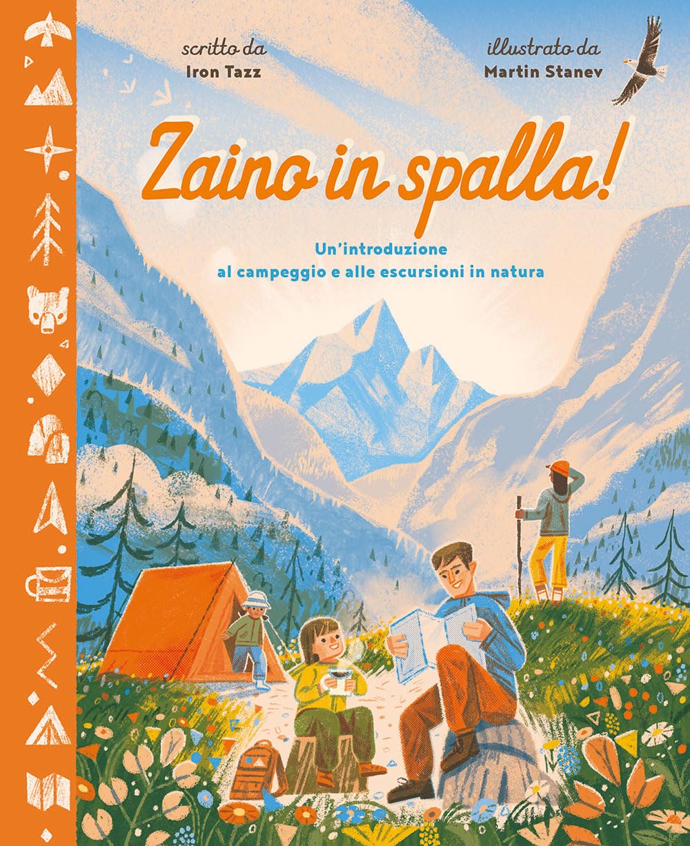 Zaino in spalla! Un'introduzione al campeggio e alle escursioni in natura. Ediz. a colori book