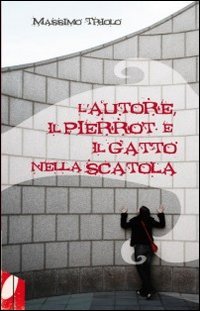 L'autore, il Pierrot e il gatto nella scatola book