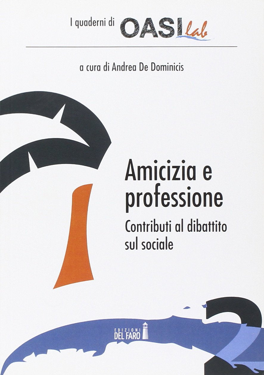 Amicizia e professione. Contributi al dibattito sul sociale book