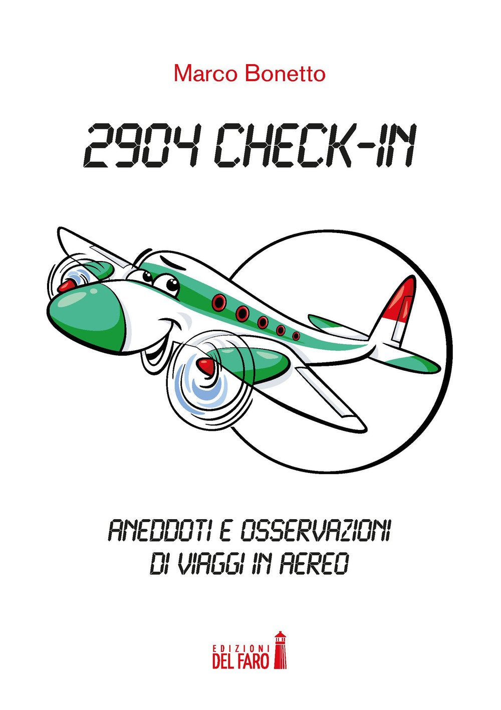 2904 Check-in. Aneddoti e osservazioni di viaggi in aereo Essays & Short Stories
