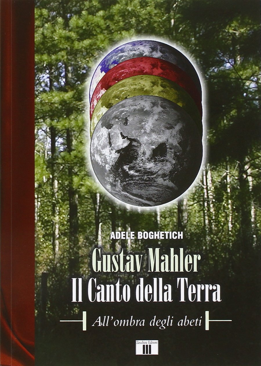 Gustav Mahler. Il canto della terra. All'ombra degli abeti (I racconti della musica) Arts & Music