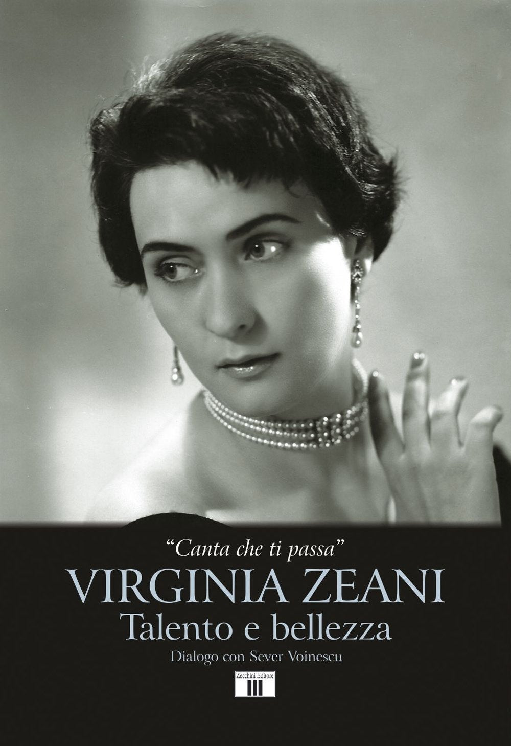 «Canta che ti passa». Virginia Zeani. Talento e bellezza. Dialogo con Sever Voinescu Arts & Music