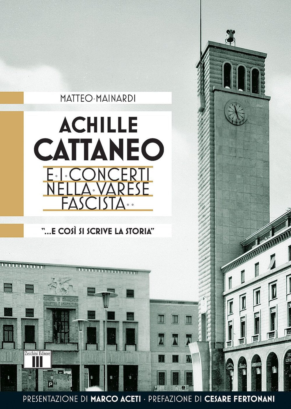 Achille Cattaneo e i concerti nella Varese fascista «... e così si scrive la storia...» book