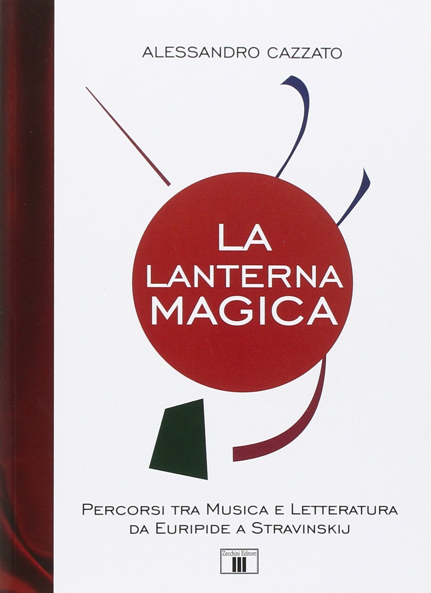 La lanterna magica. Percorsi tra musica e letteratura da Euripide a Stravinskij book