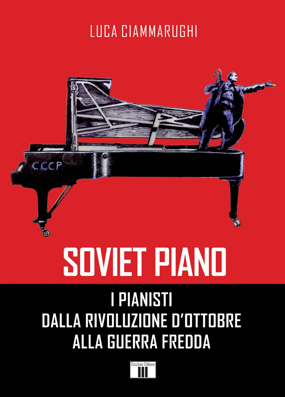 Soviet piano. I pianisti dalla rivoluzione d'ottobre alla guerra fredda book