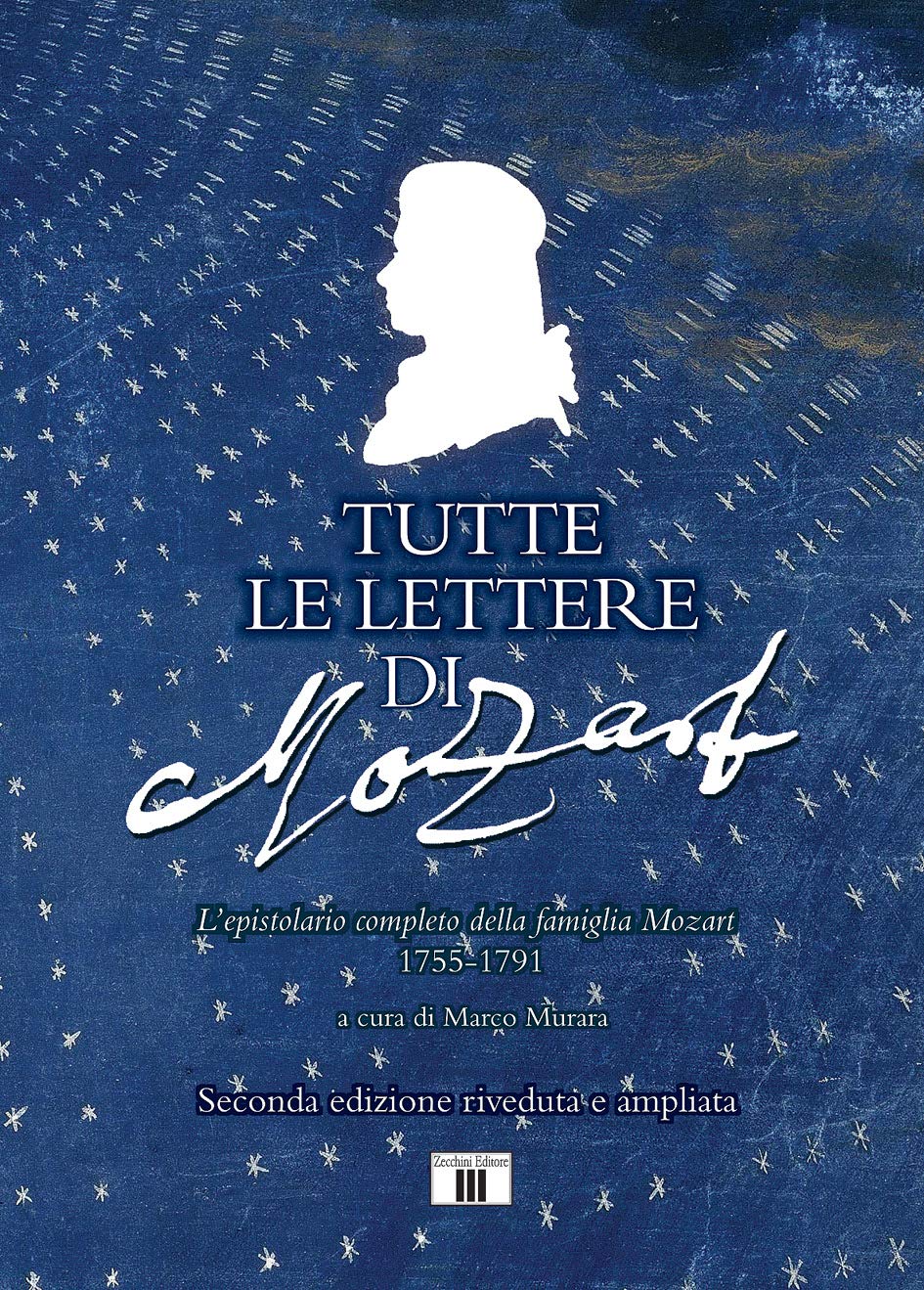 Tutte le lettere di Mozart. L'epistolario completo della famiglia Mozart 1755-1791. Ediz. ampliata Essays & Short Stories