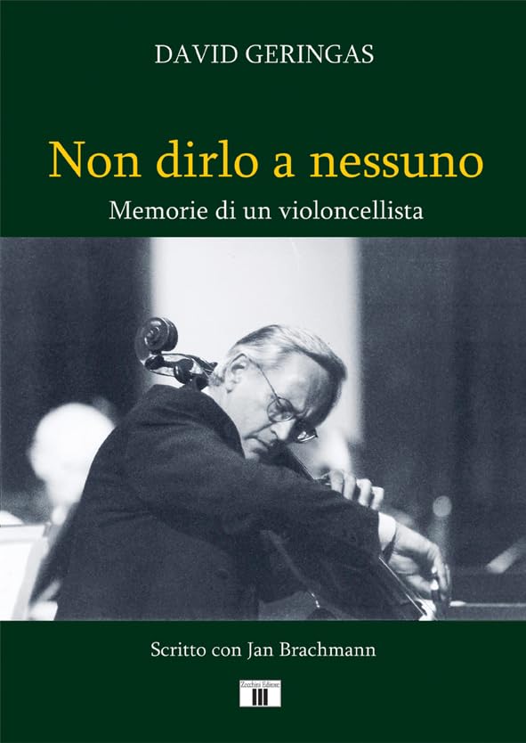 Non dirlo a nessuno. Memorie di un violoncellista Books