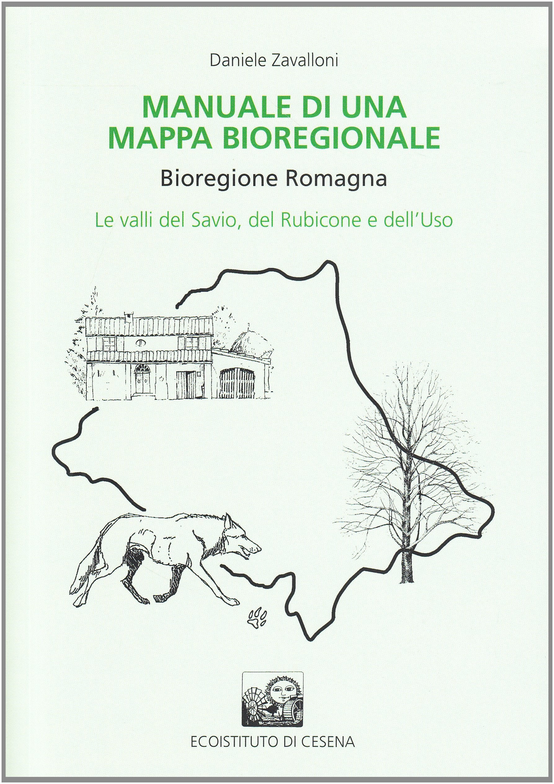 Manuale di una mappa bioregionale. Bioregione Romagna. Le valli del Savio, del Rubicone e dell'Uso book