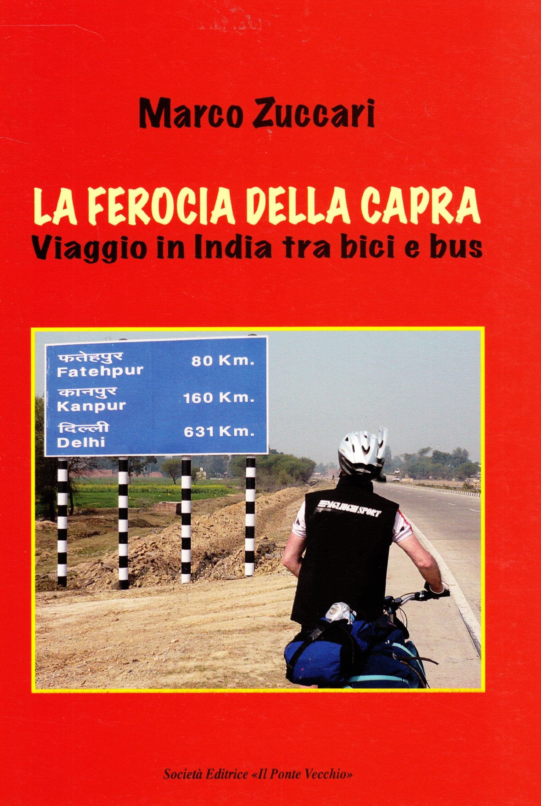 La ferocia della capra. Viaggio in India tra bici e bus book