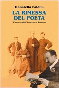 La rimessa del poeta. Un amore di D'Annunzio in Romagna book