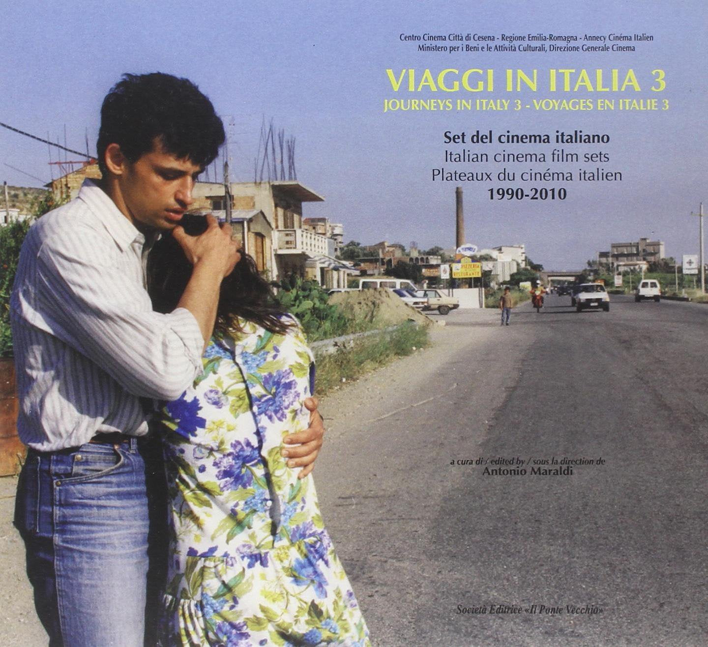 Viaggi in Italia. Set del cinema italiano (1990-2010). Ediz. italiana e inglese (Vol. 3) book