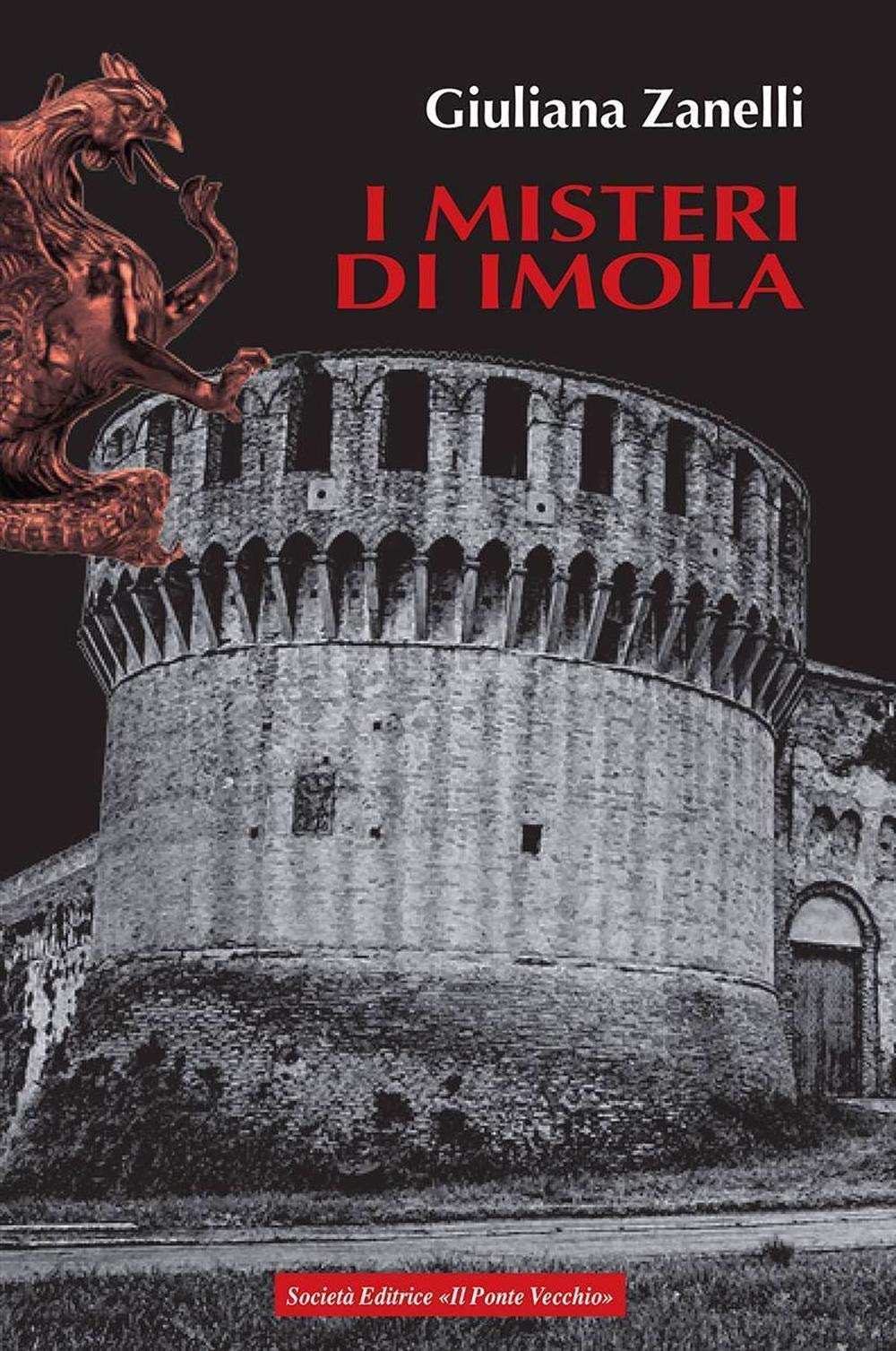I misteri di Imola. Tra storia, leggenda e cronaca Leisure, Home & Garden