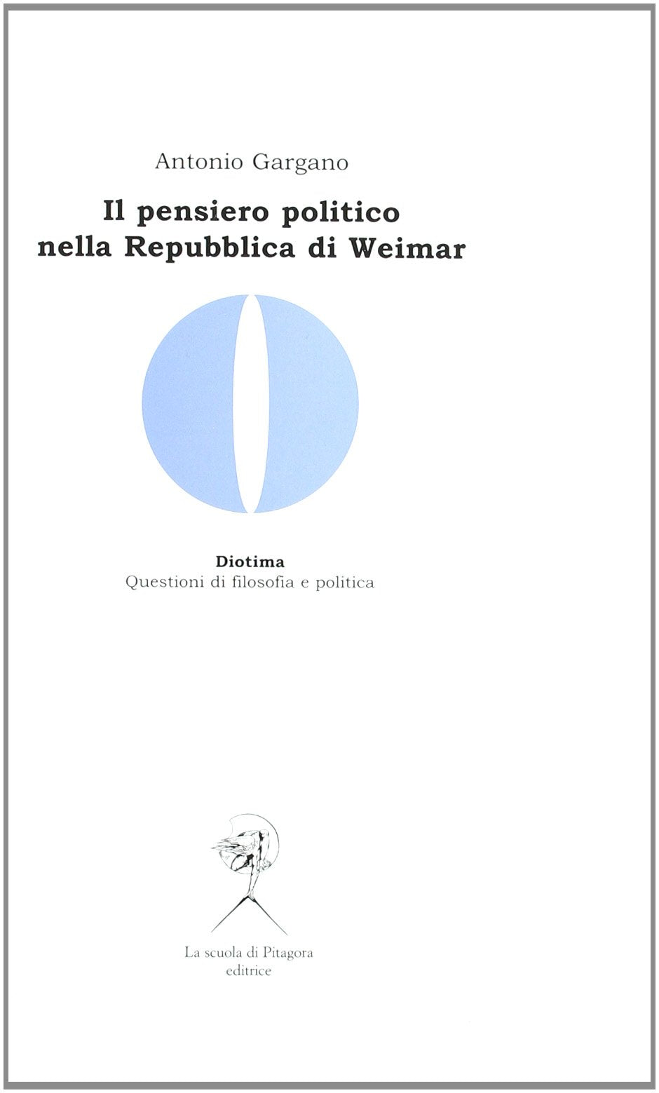 Il pensiero politico nella Repubblica di Weimar. Carl Schmitt, Hermann Heller, Gerhard Leibhloz book