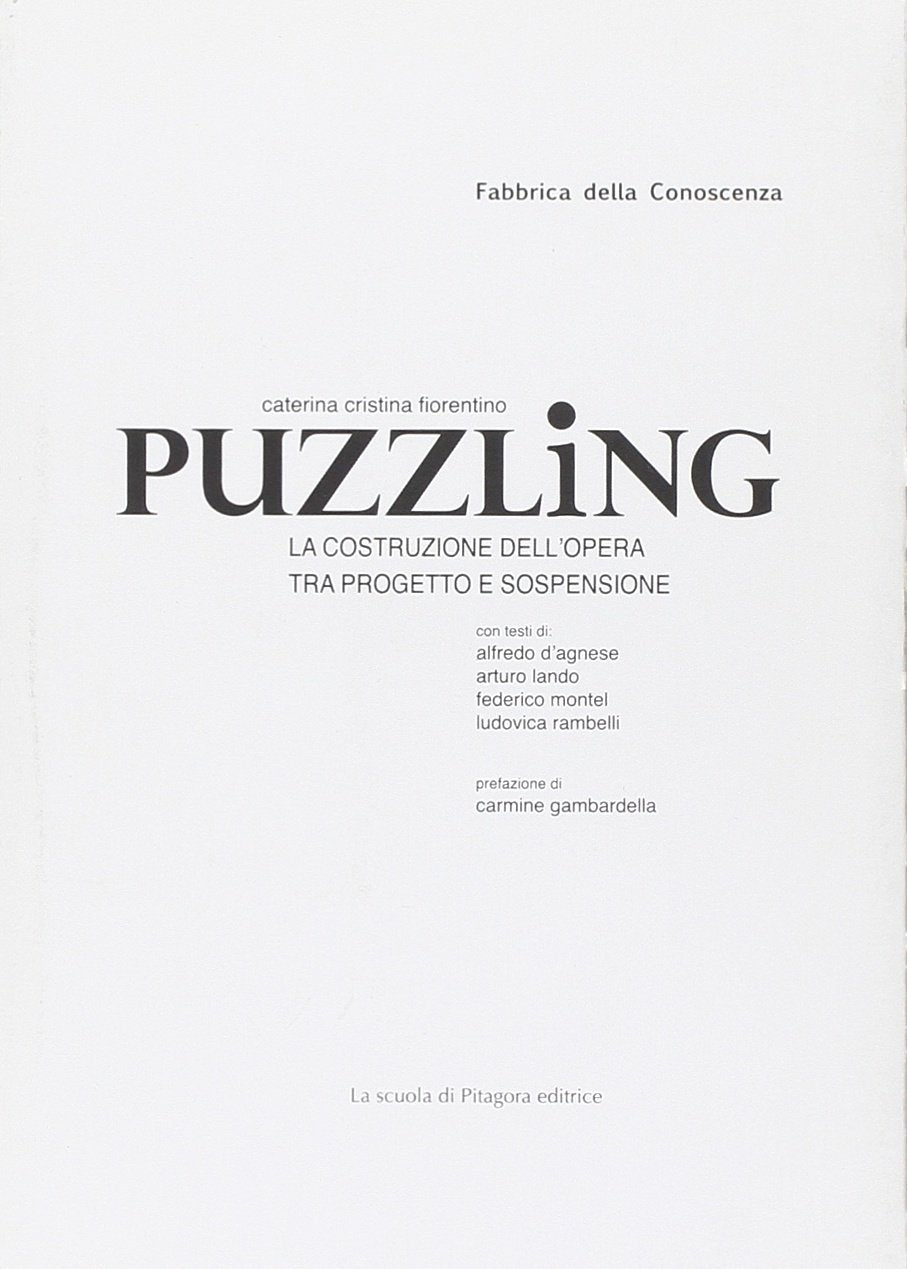 Puzzling. La costruzione dell'opera tra progetto e sospensione (Fabbrica della conoscenza) Film, Art & Culture
