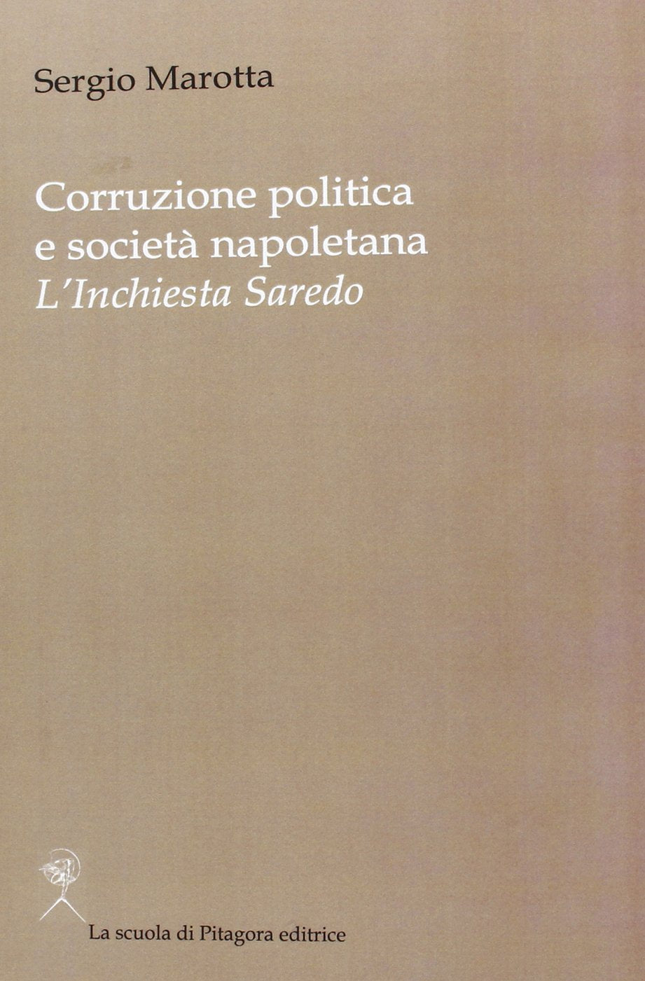 Corruzione politica e società napoletana. L'inchiesta Saredo Politics & History