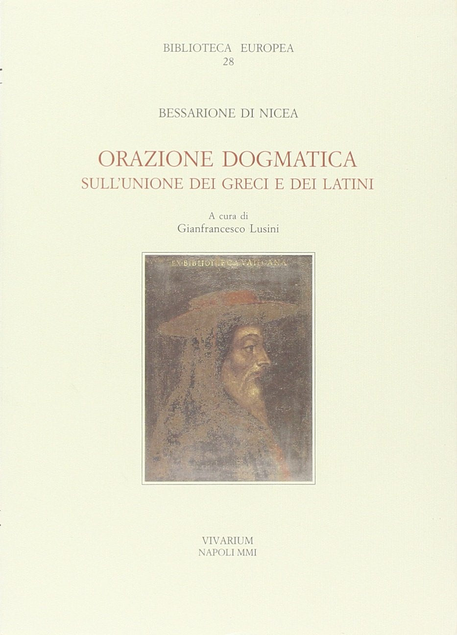 Orazione dogmatica sull'unione dei greci e dei latini (Collezione Vivarium) Philosophy