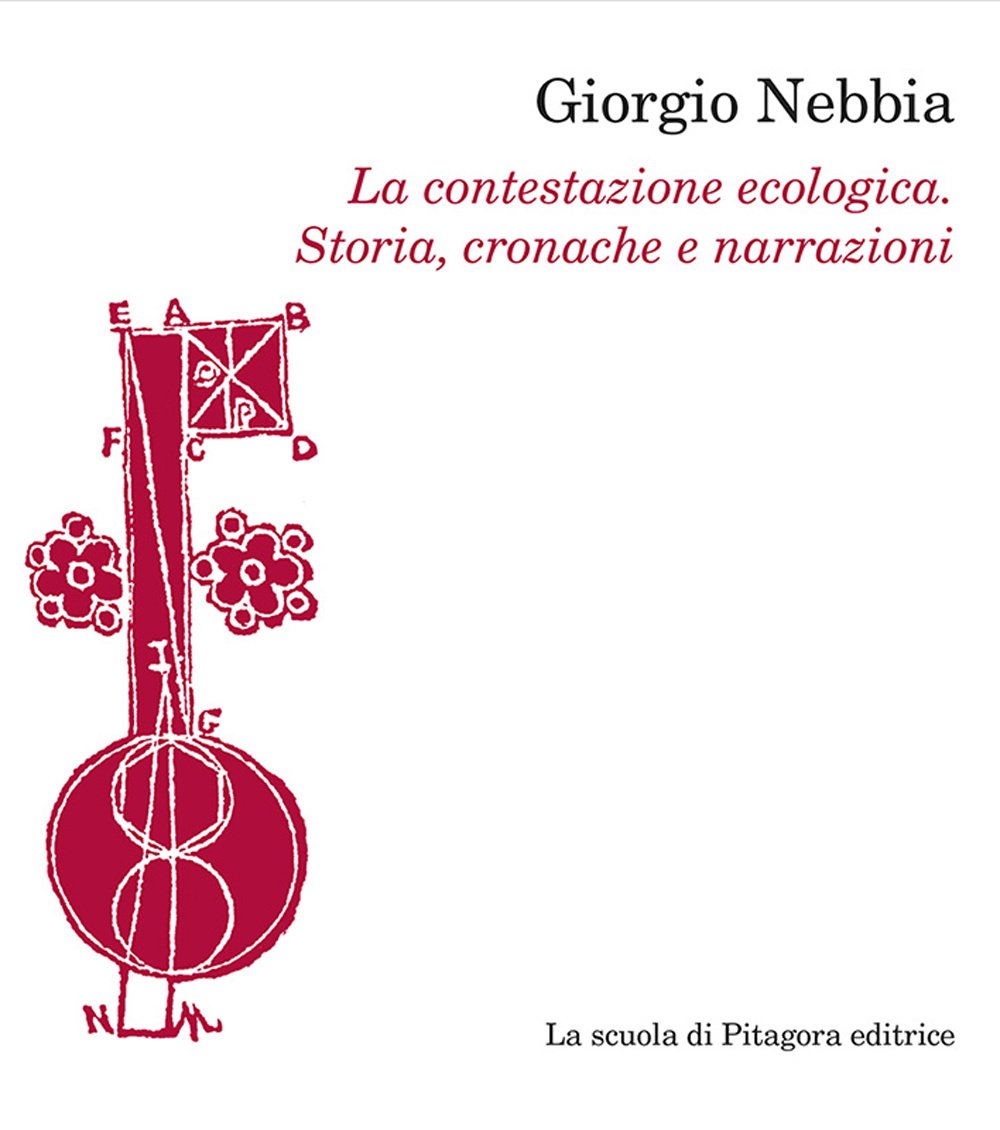 La contestazione ecologica. Storia, cronache e narrazioni (Pan. Paesaggio, ambiente e natura) Mathematics