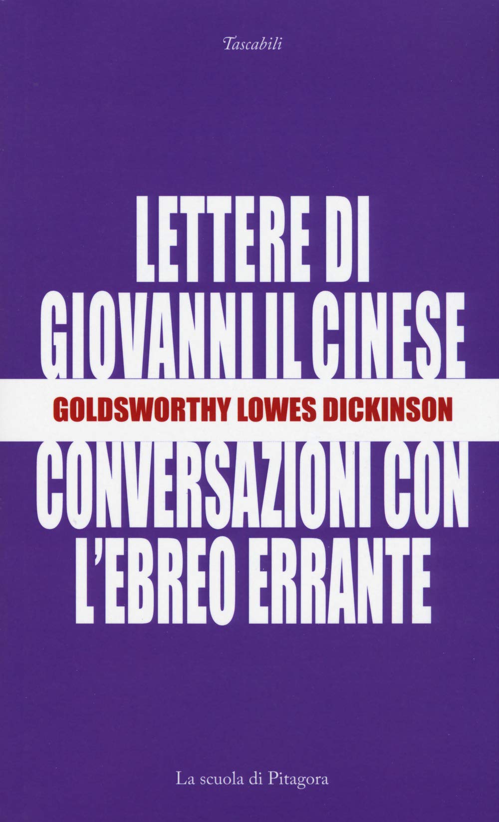 Le lettere di Giovanni il cinese. Conversazioni con l'Ebreo errante (I tascabili) Essays & Short Stories