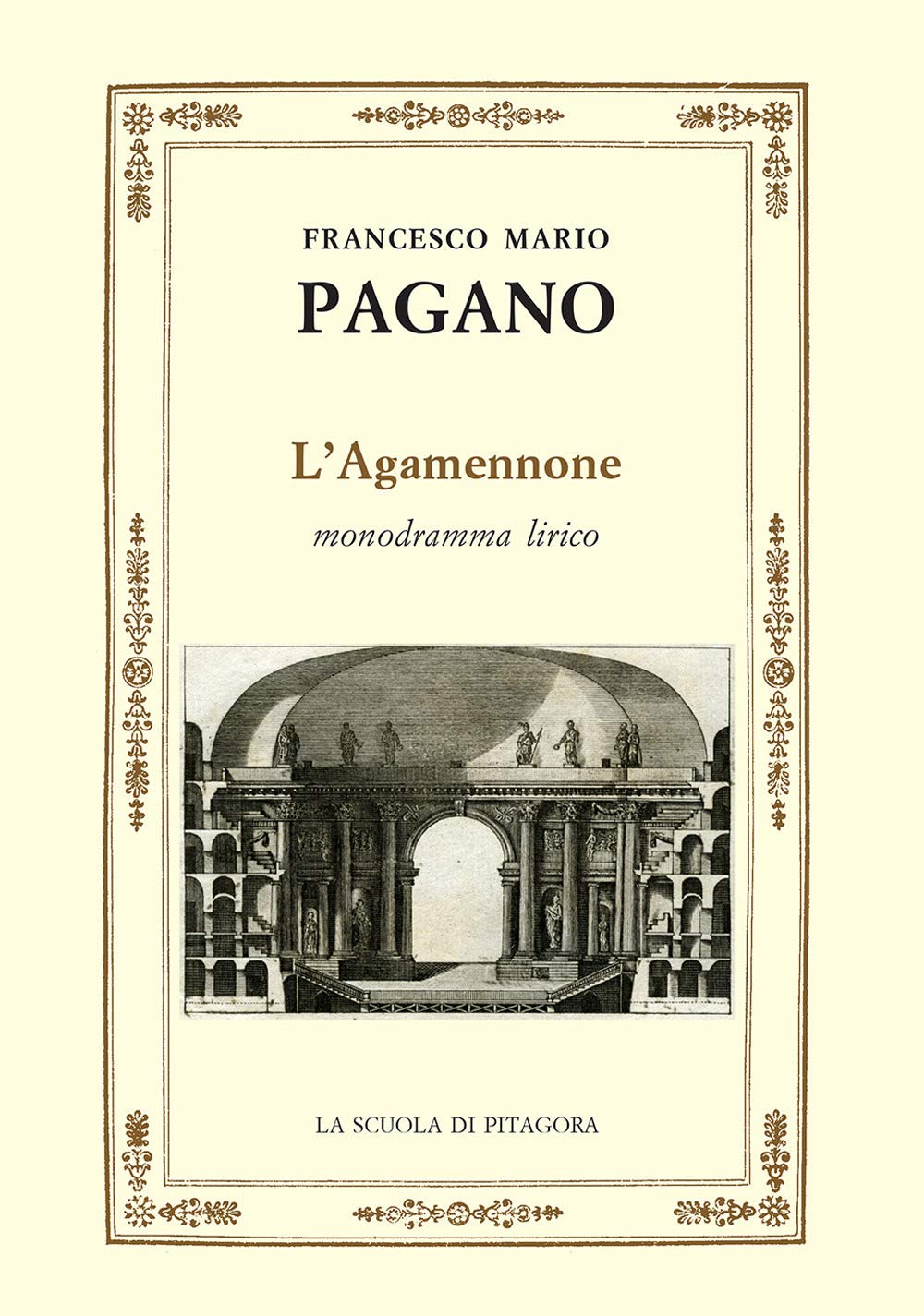 L'Agamennone. Monodramma lirico. Ediz. ampliata (Opere di Francesco Mario Pagano) Drama