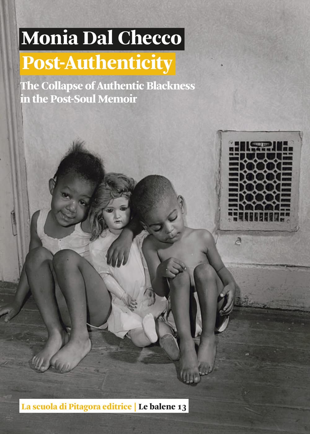 Post-authenticity. The collapse of authentic blackness in the post-soul memoir (Le balene) Contemporary literature