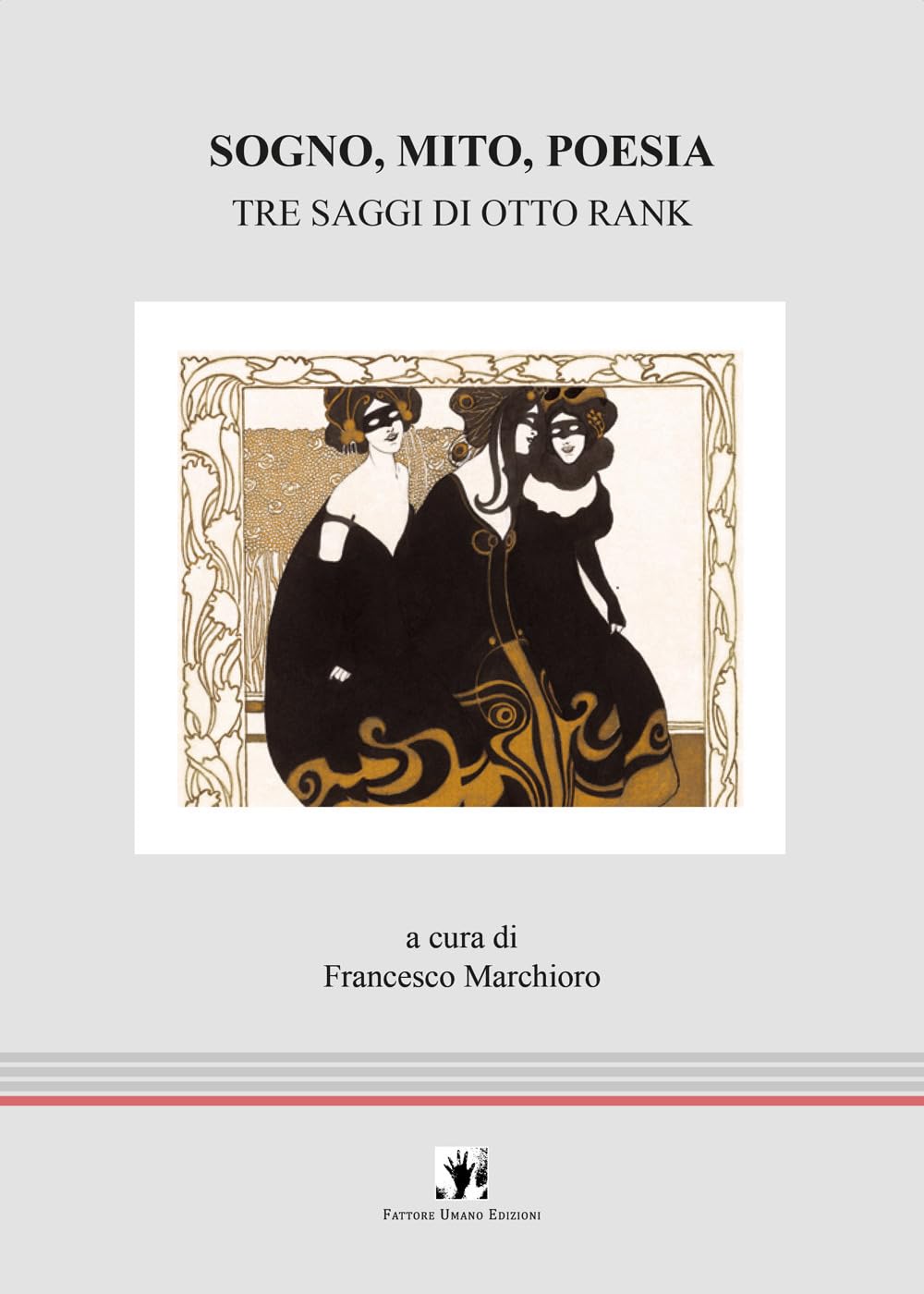 Sogno, mito, poesia. Tre saggi di Otto Rank (FUE-Psiche e dintorni) Psychology