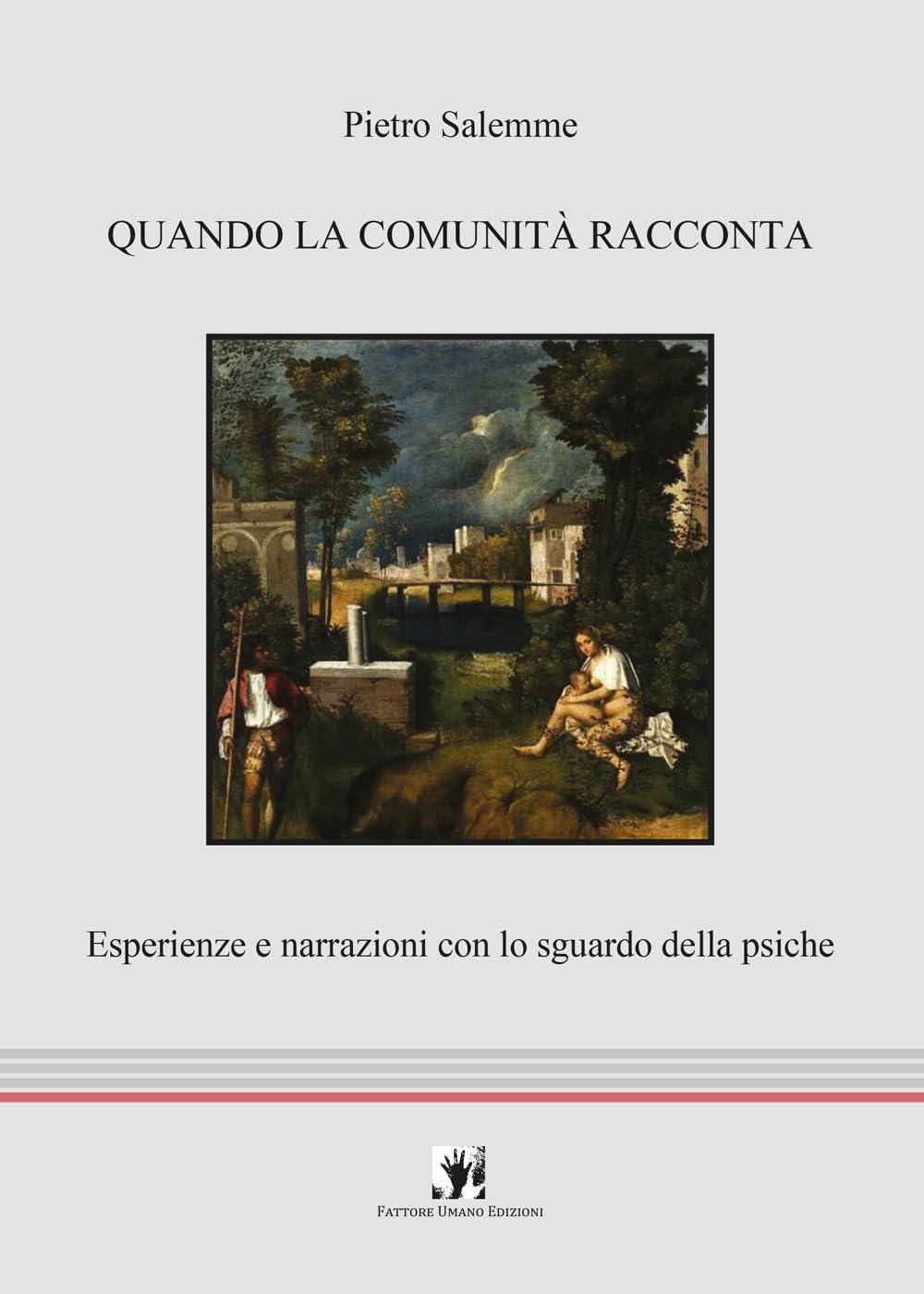Quando la comunità racconta. Esperienze e narrazioni con lo sguardo della psiche (FUE-Psiche e dintorni) Medicine
