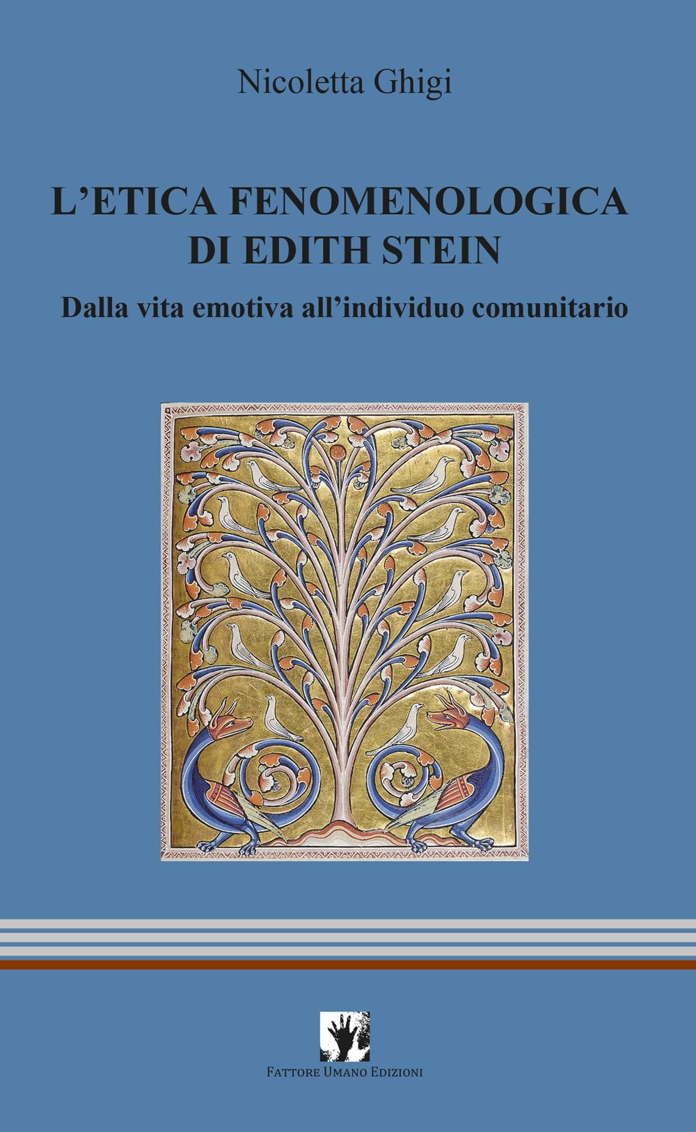 L'etica fenomenologia di Edith Stein. Dalla vita emotiva all'individuo comunitario Philosophy