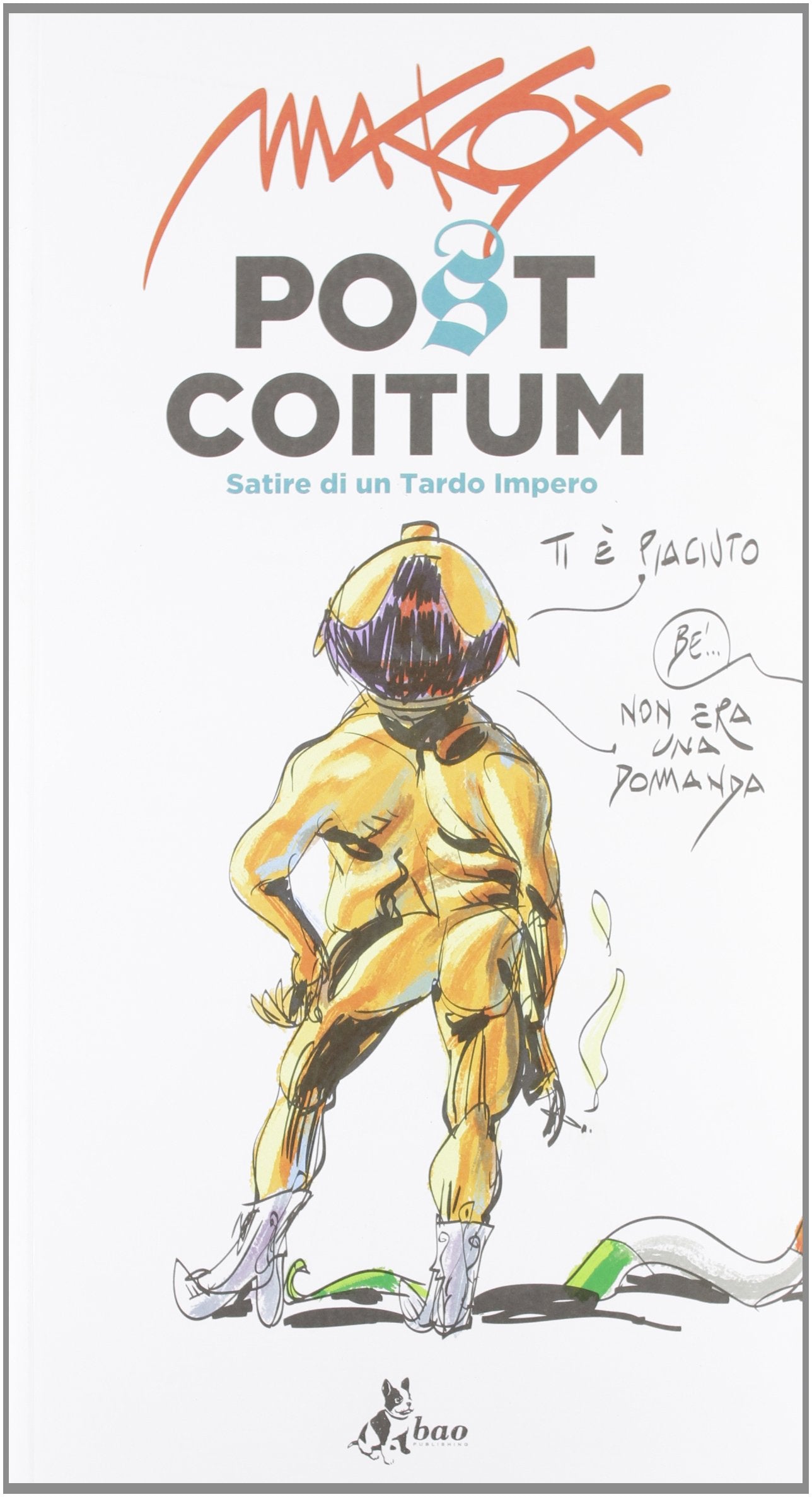 Product Image: Post coitum. Satire di un tardo impero