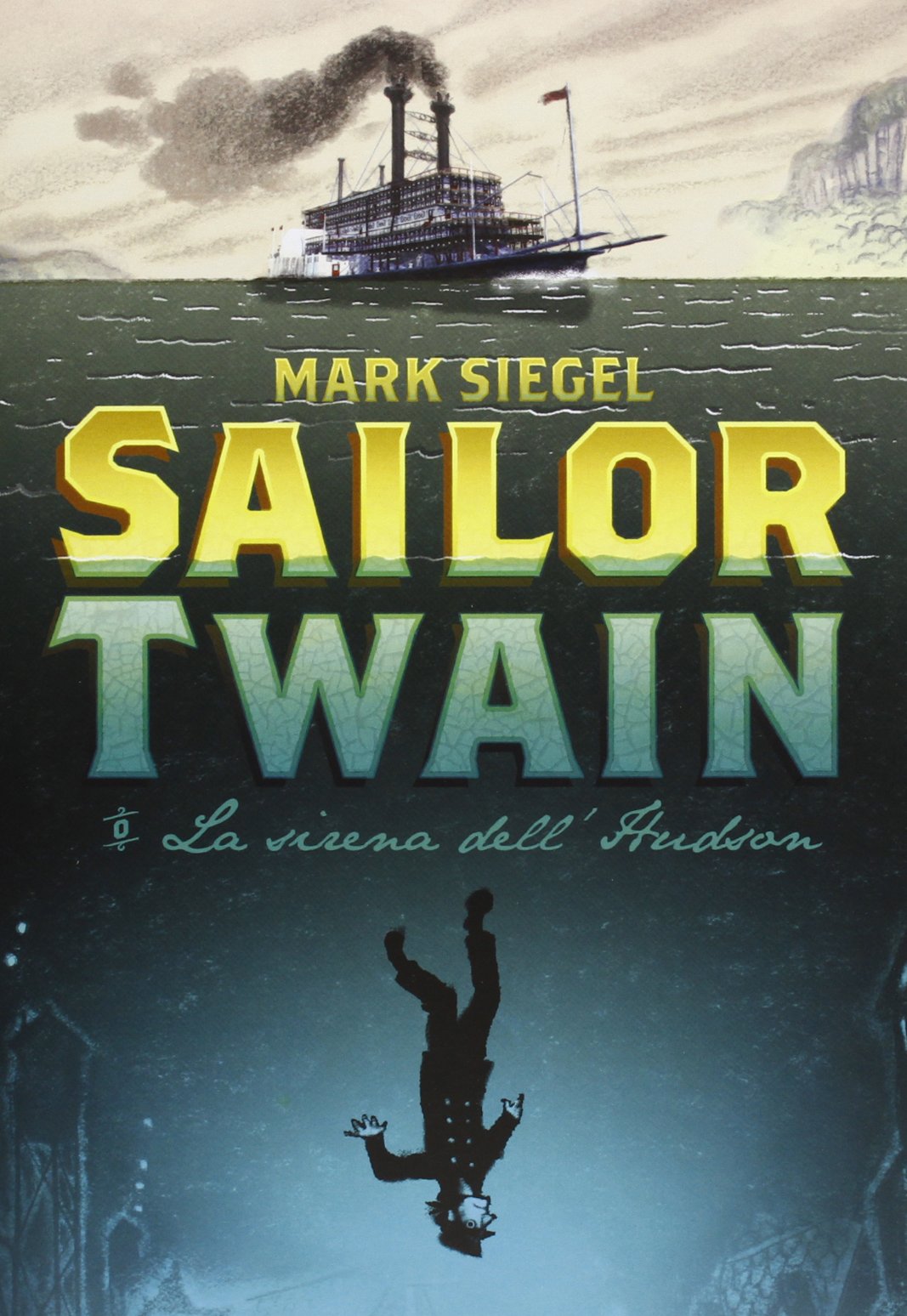 Sailor Twain. La sirena dell'Hudson book