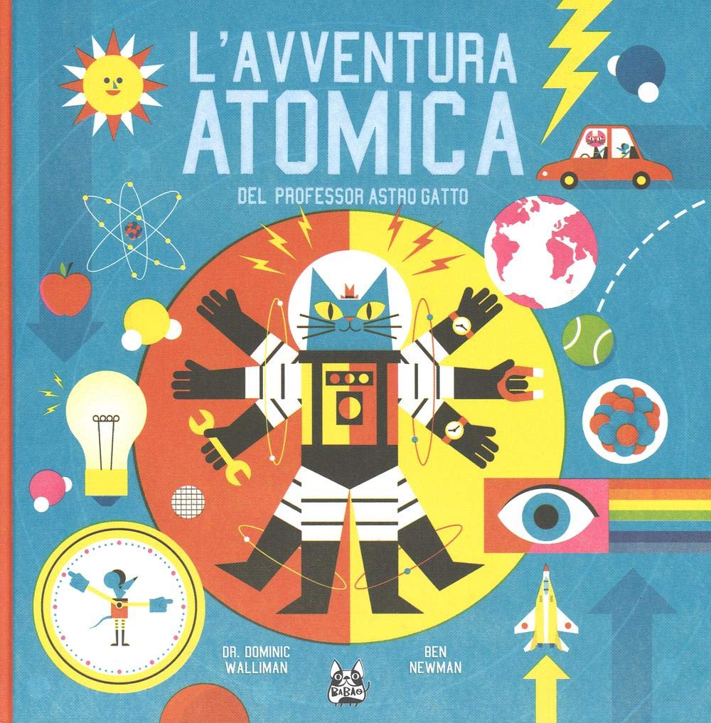L'avventura atomica del professor Astro Gatto. Ediz. illustrata book